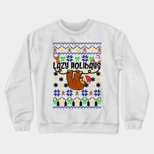 Lazy Holidays Sloth Ugly Christmas Sweater Crewneck Sweatshirt